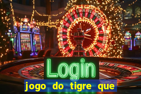 jogo do tigre que paga dinheiro de verdade